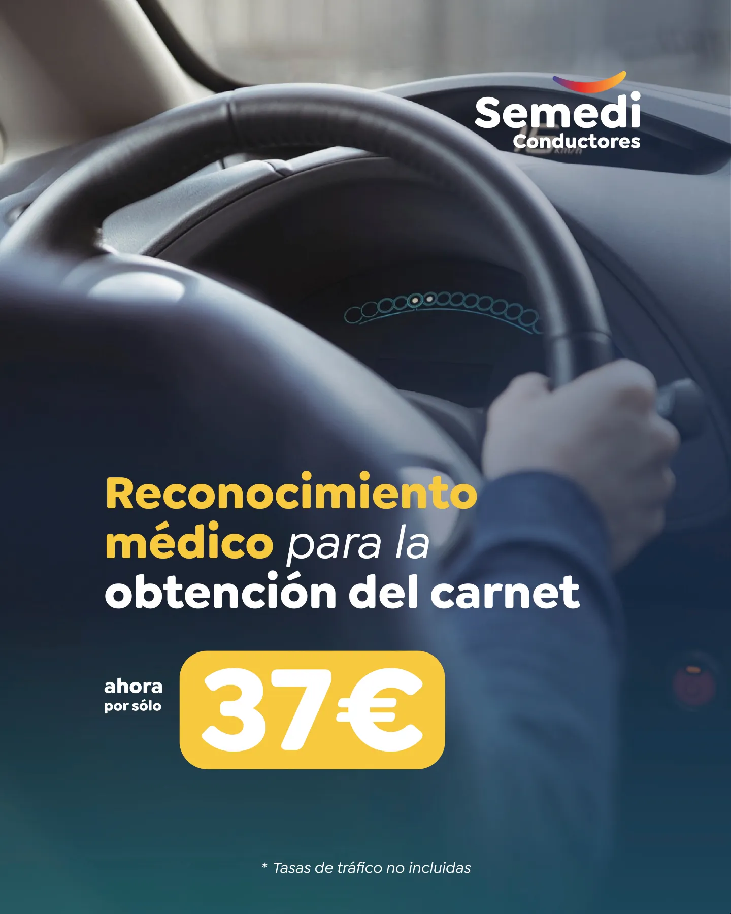 Cartel de Semedi Conductores del psicotécnico en Málaga: reconocimiento médico para la obtención del carnet por 37 €