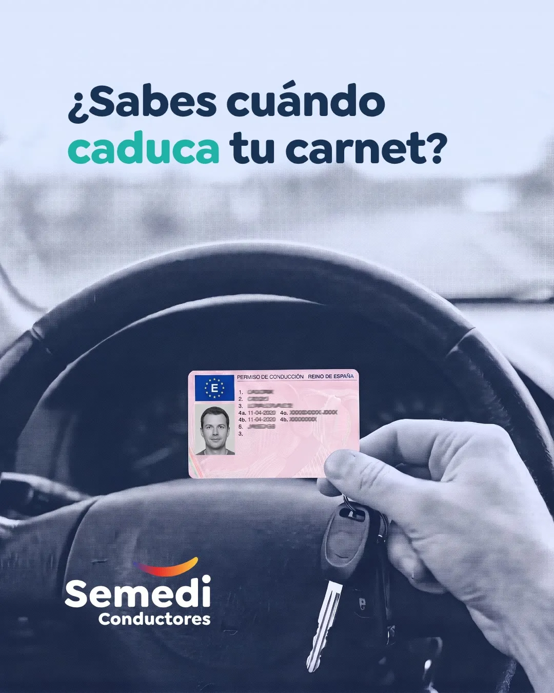Caducidad del carnet de conducir: permiso español con la casilla 4b sobre el volante, Semedi Conductores